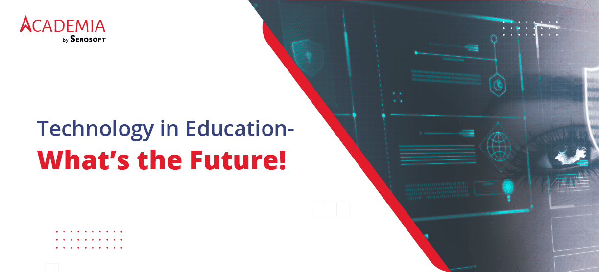 Technology in Education- What’s the Future!