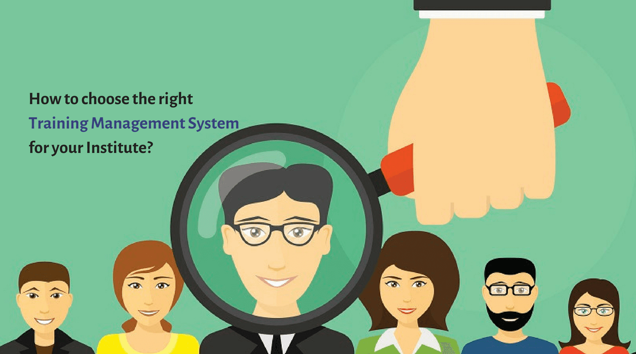 How To Choose The Right Training Management System For Your Institute