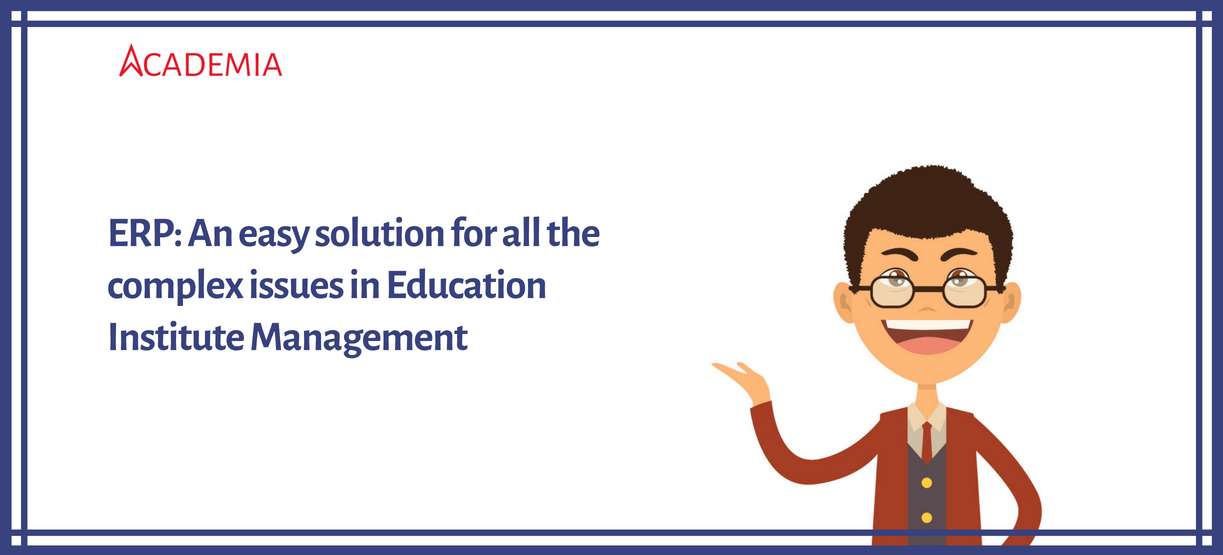 Top 10 issues around school management and how to solve them easily with ERP