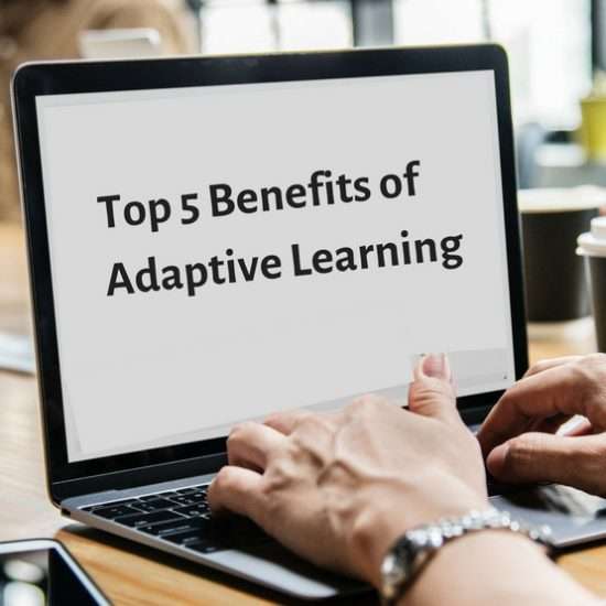 5 Benefits of Adaptive Learning in Edification