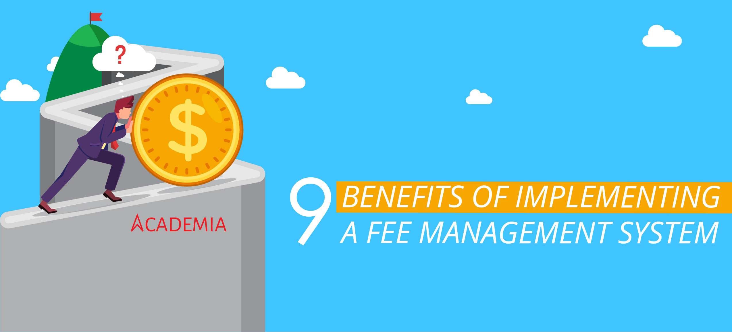 9 Benefits Of Implementing A Fee Management System