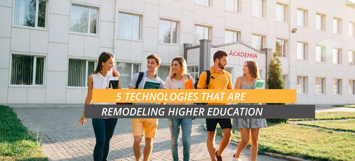 5 Technologies that are Remodeling Higher Education