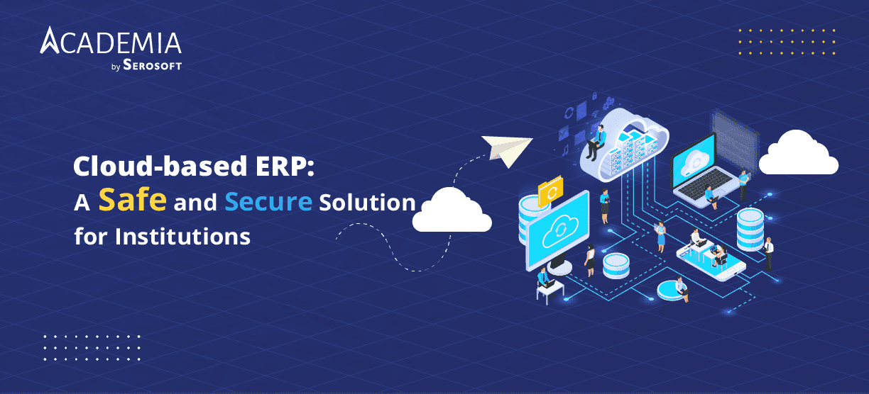 Is cloud-based Education ERP safe for your institute?