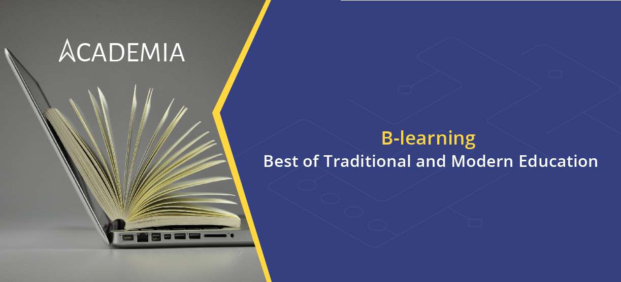 B-learning – Best of Traditional and Modern Education