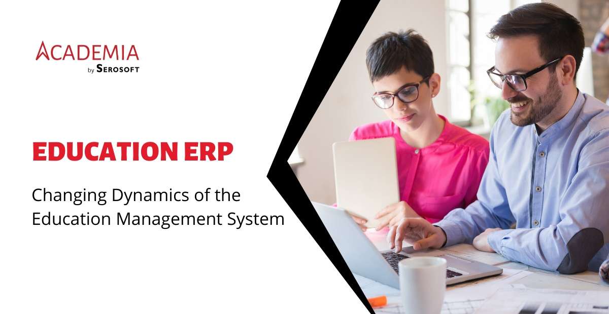 How Education ERP is Changing Dynamics of the Education Management