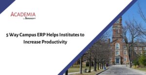 How Campus ERP Boosts Institutional Productivity