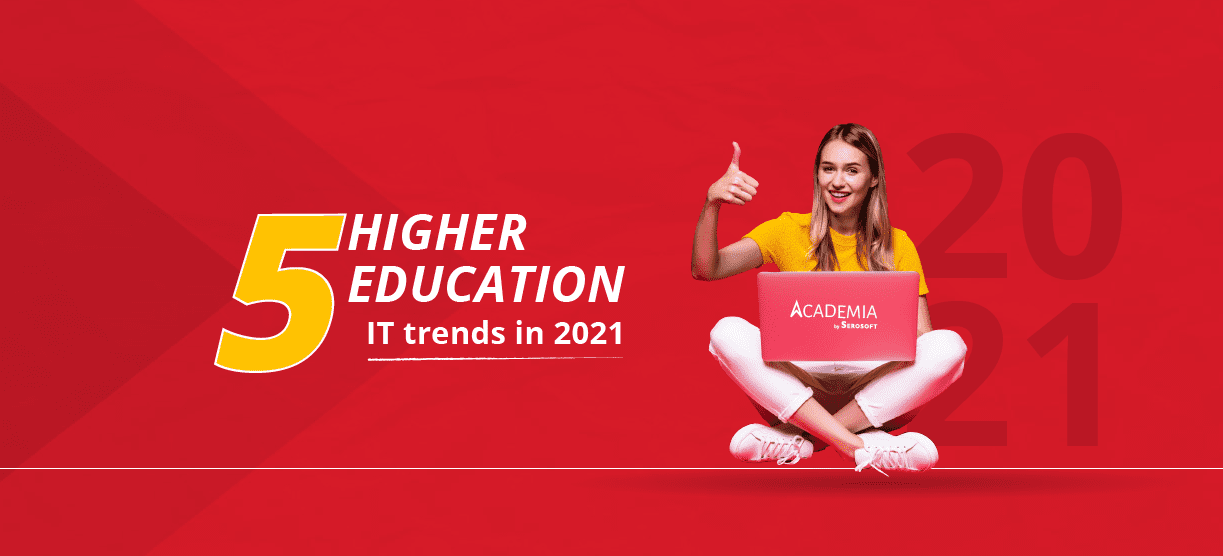 5 Higher Education IT trends in 2021