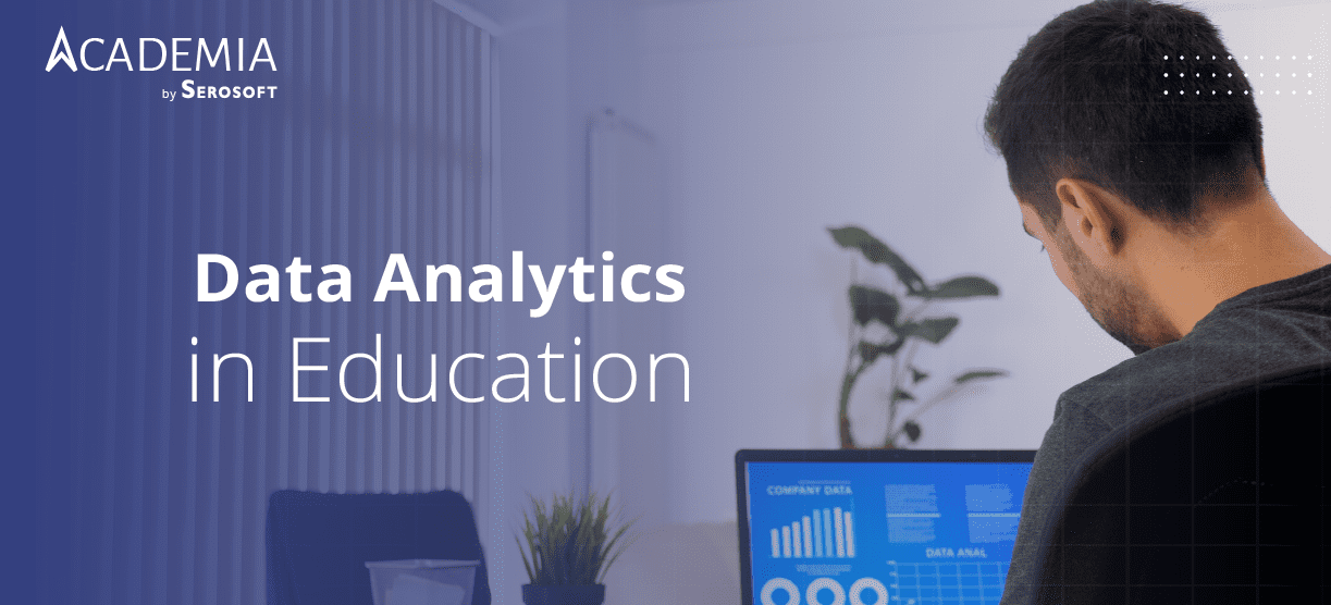 How Data Analytics Improves the Efficiency of Educational Institutes?