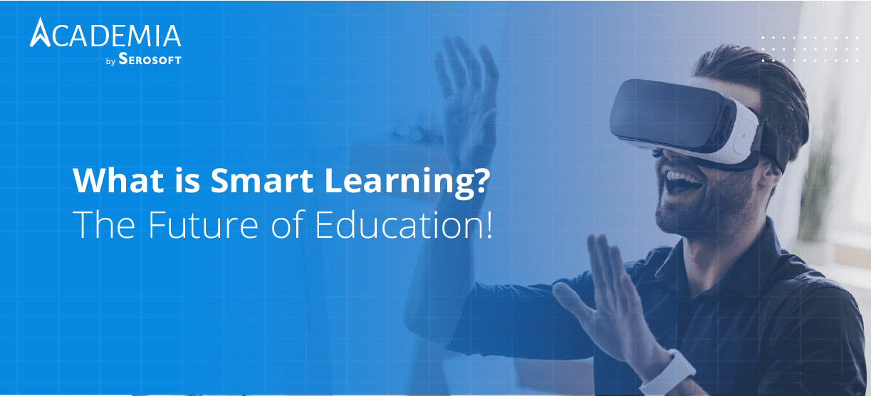 What is Smart Learning? The Future of Education!