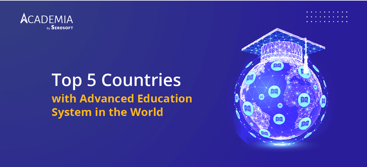 Top 5 Countries with Advanced Education System in the World