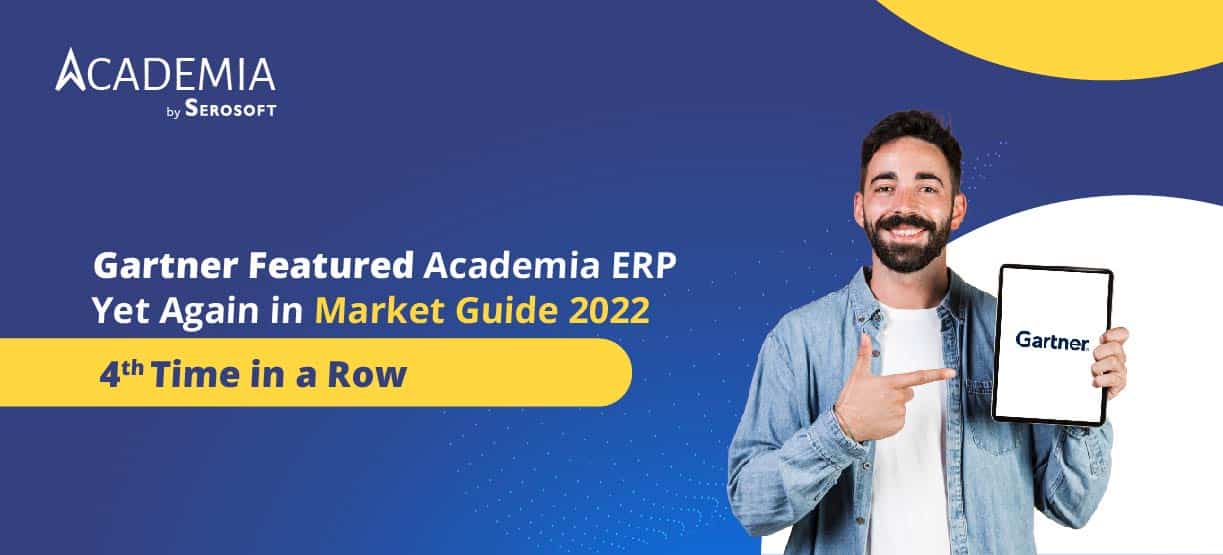 Academia SIS by Serosoft Recognized Again in 2022 Gartner’s Market Guide for Higher Education