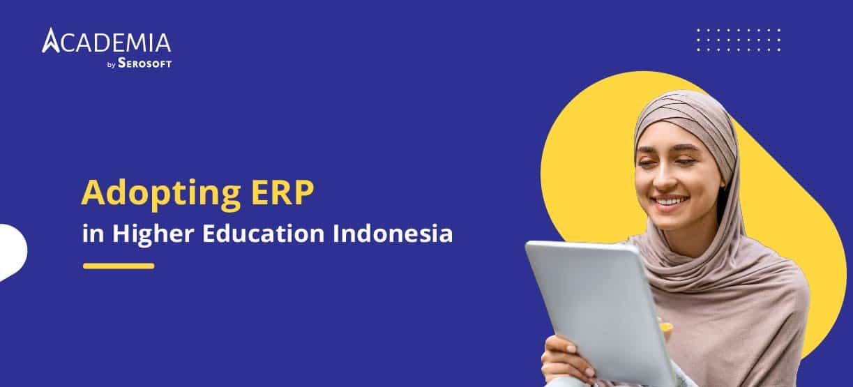 Challenges and Supporting Factors in Adopting ERP in Higher Education Indonesia