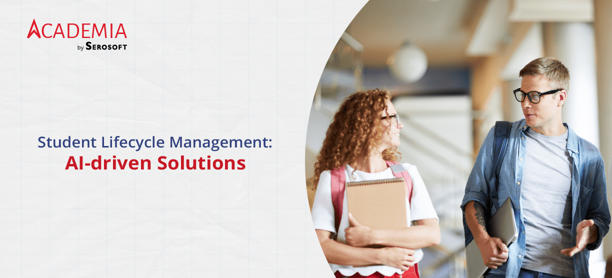 Student Lifecycle Management: AI-driven Solutions