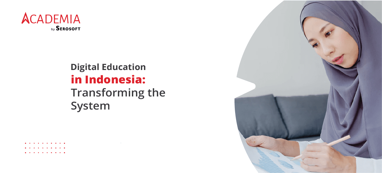 Digital Education in Indonesia: Transforming the System