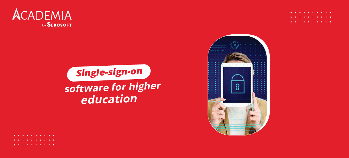 Single Sign-On (SSO) Solutions for Higher Education