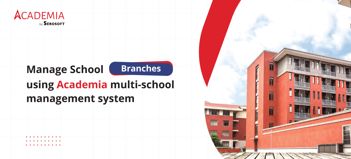 Manage School Branches using Academia multi-school management system